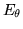 $E_\theta$